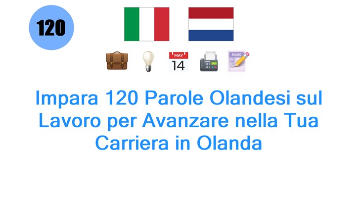 Impara 120 Parole Olandesi sul Lavoro per Avanzare nella Tua Carriera in Olanda